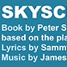 Regeneration Theatre presents The First Revival of the Broadway Musical SKYSCRAPER