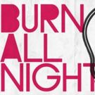 Win Tickets to See Andy Mientus's BURN ALL NIGHT on Opening Night at A.R.T.