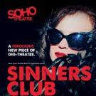 SINNERS CLUB To Transfer To Soho Theatre this December