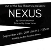Out of the Box Theatrics Announces Cast of NEXUS