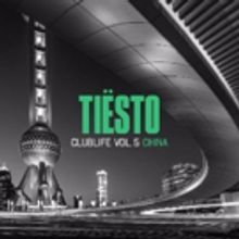 Tiesto Brings Next Massive Musical Freedom Release 'Clublife Vol. 5 - China'