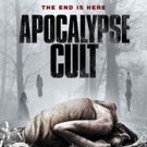 The APOCALYPSE CULT Prove their Devotion on DVD and VOD 10/31