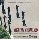 Showtime Premieres ACTIVE SHOOTER: AMERICA UNDER FIRE, 9/29