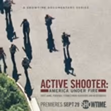 Showtime Premieres ACTIVE SHOOTER: AMERICA UNDER FIRE, Today