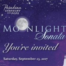 Pasadena Symphony & Pops to Present Annual MOONLIGHT SONATA Gala