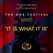 IT IS WHAT IT IS, Young Man's Journey with Cerebral Palsy, Set for ONE Festival
