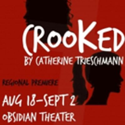 BWW Review: There are axes to grind in Firecracker Production's Regional Premiere of CROOKED, at the Obsidian Theater.