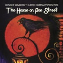 THE HOUSE ON POE STREET Starts Tonight at the 14th Street Y Theatre