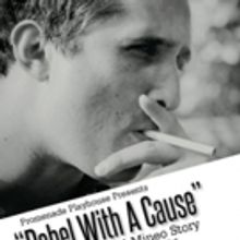 Promenade Playhouse Presents Los Angeles Premiere of REBEL WITH A CAUSE