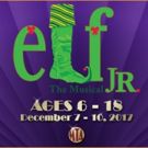 Musical Theatre of Anthem Presents ELF THE MUSICAL, JR.