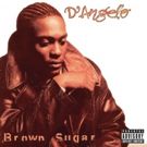 D'Angelo's 'Brown Sugar' Remastered and Expanded for New Deluxe Edition