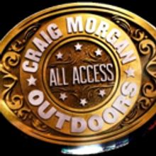 Craig Morgan Returns for 8th Season of Award Winning TV Show on Outdoor Channel