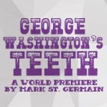 World Premiere Farce GEORGE WASHINGTON'S TEETH Added to Florida Rep's 20th Season