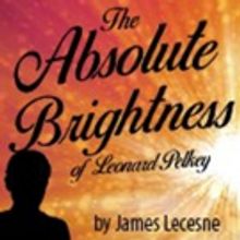 Florida Studio Theatre to Present THE ABSOLUTE BRIGHTNESS OF LEONARD PELKEY