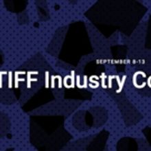 Championing New Cinematic Voices and Filmmaking Set for TIFF 2017 Industry Conference