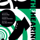 THE HEARING Makes American Premiere at Israeli Stage