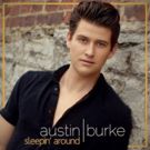 Spotify's 'Hot Country' Playlist Heats Up with Austin Burke 'Sleepin' Around'