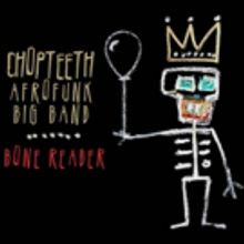 Chopteeth Throws Down Original African-Heavy Funk with Urgent Message on New Album…