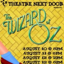 Theatre Next Door Presents THE WIZARD OF OZ Next Month