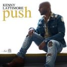 Grammy-Nominated R&B Singer Kenny Lattimore Returns with New Single 'Push'