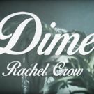 Rachel Crow Debuts Official Music Video for 'Dime'