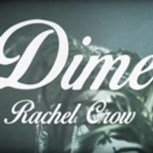 Rachel Crow Debuts Official Music Video for 'Dime'