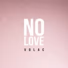 Volac Release 'No Love' Today Via Hits Hard Music
