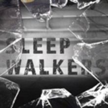 EDINBURGH 2017: BWW Q&A- Sleepwalkers