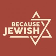 Because Jewish Announces 6th Annual HIGH HOLIDAYS