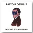 Patton Oswalt's Award Winning 'Talking For Clapping' To Be Released as Digital Album…