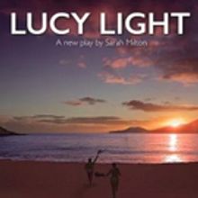 Eastlake Productions and Theatre N16 Present LUCY LIGHT Next Month