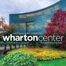 Wharton Center's Single Tickets for 2017-18 Season On Sale Next Week