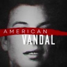 VIDEO: First Look - Netflix's All-New True-Crime Satire AMERICAN VANDAL