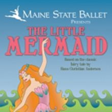 Maine State Ballet Presents THE LITTLE MERMAID this October