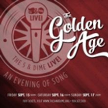 The 5 & Dime LIVE! Presents THE GOLDEN AGE Benefit
