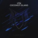 Live An Endless Summer Through LTN's 'Coconut Island'