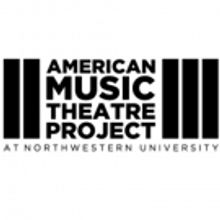 American Music Theatre Project at Northwestern University Announces 2017-18 Season