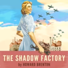 Southampton's New Theatre Opens With World Premiere Of THE SHADOW FACTORY