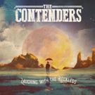 The Contenders' New Album 'Laughing With The Reckless' Out Today