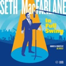 Seth MacFarlane's New Album 'In Full Swing' Out Today