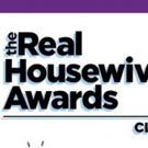 Bravo Announces Fourth Annual THE REAL HOUSEWIVES AWARDS