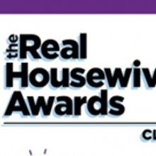 Bravo Announces Fourth Annual THE REAL HOUSEWIVES AWARDS