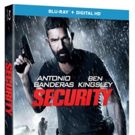Antonio Banderas Stars in SECURITY, Coming to Digital, On Demand & Blu-ray/DVD This September