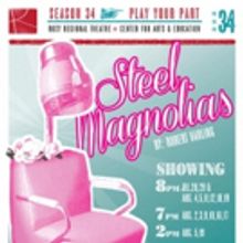 STEEL MAGNOLIAS to Bring Beauty to Roxy Regional Theatre This Summer