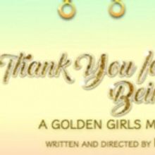 BWW Review: THANK YOU FOR BEING A FRIEND at Empire Stage