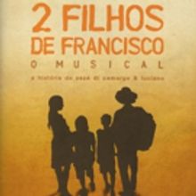 BWW Previews: Based on the Blockbuster Movie 2 FILHOS DE FRANCISCO  O MUSICAL Opens a