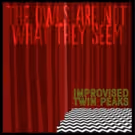 Improvised Stage Version of TWIN PEAKS to Be Presented on London Stage