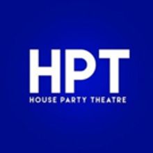House Party Theatre Announces New Leadership