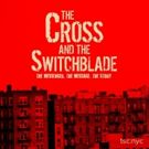 Times Square Church to Present Stage Production of THE CROSS AND THE SWITCHBLADE