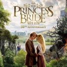 THE PRINCESS BRIDE Returns to Theaters for 30th Anniversary Celebration; Watch Trailer